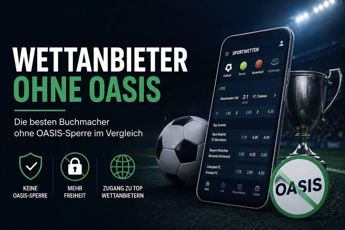 Die effektivsten Wettanbieter ohne OASIS 2026 im Vergleich Die effektivsten Wettanbieter ohne OASIS 2026 im Vergleich